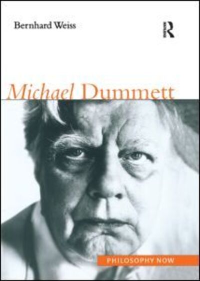 Michael Dummett - Bernhard Weiss - Books - Taylor & Francis Ltd - 9781902683348 - August 31, 2002