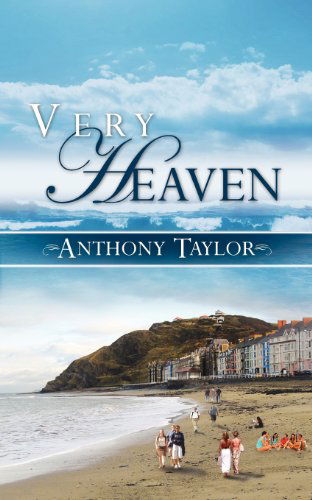 Very Heaven - Anthony Taylor - Books - Spiderwize - 9781908128348 - April 16, 2012