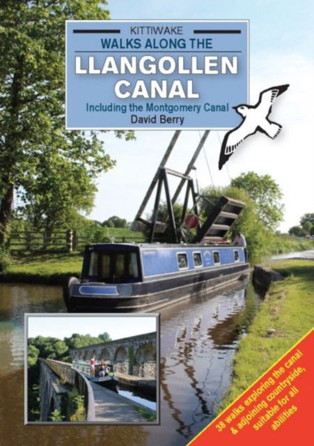 Walks Along the Llangollen Canal - David Berry - Books - Kittiwake Press - 9781908748348 - April 27, 2016