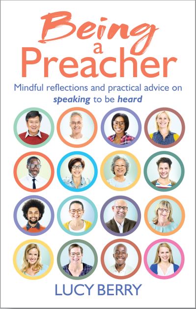 Being a Preacher: Reflections and practical advice on speaking to be heard - Lucy Berry - Books - Darton, Longman & Todd Ltd - 9781915412348 - March 31, 2024