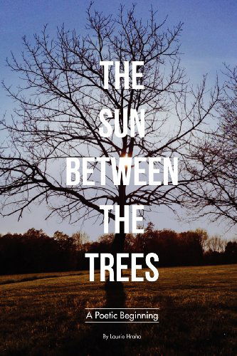 Cover for Laurie Hraha · The Sun Between the Trees (Paperback Book) (2012)