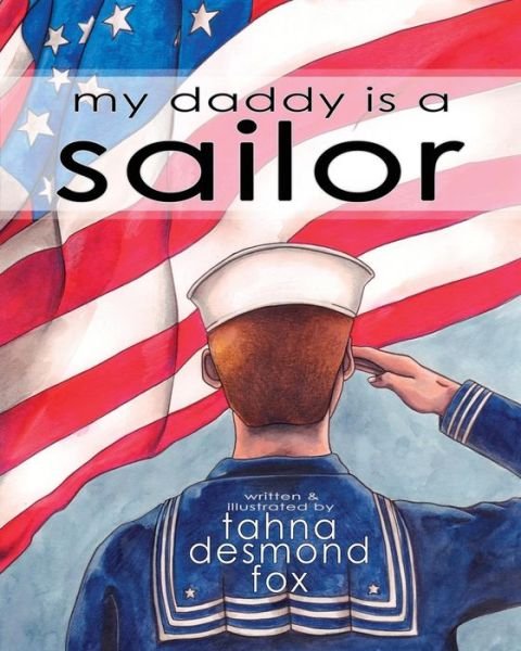 Cover for Tahna Desmond Fox · My Daddy is a Sailor (Paperback Book) (2018)