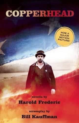 Cover for Harold Frederic · The Copperhead: Novella and Movie Screenplay (Paperback Book) (2013)