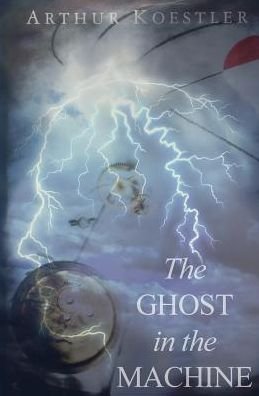 The Ghost in the Machine - Arthur Koestler - Libros - One 70 Press - 9781939438348 - 5 de octubre de 1982