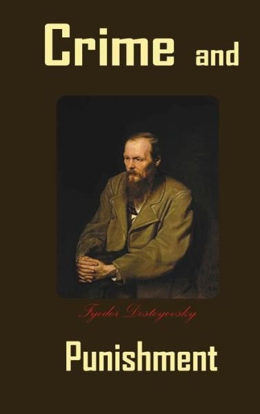 Cover for Fyodor Dostoyevsky · Crime and Punishment (Hardcover Book) (2015)