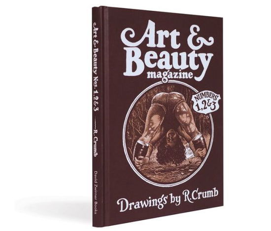 Cover for Robert R. Crumb · Art &amp; Beauty Magazine - Numbers 1, 2 &amp; 3: Drawings by R. Crumb (Hardcover Book) (2016)