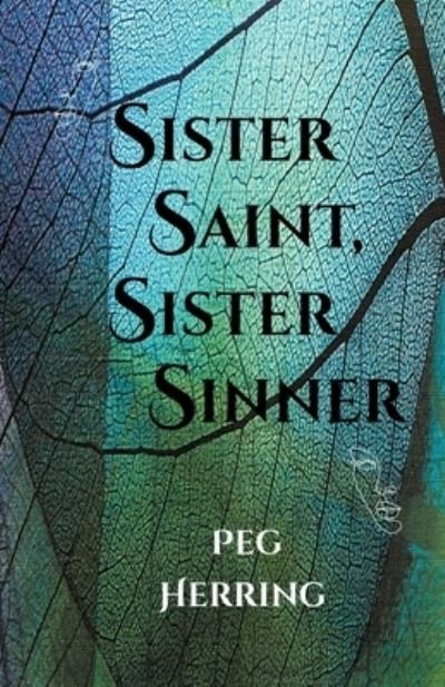 Cover for Peg Herring · Sister Saint, Sister Sinner (Paperback Book) (2021)