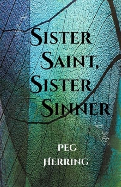 Cover for Peg Herring · Sister Saint, Sister Sinner (Pocketbok) (2021)