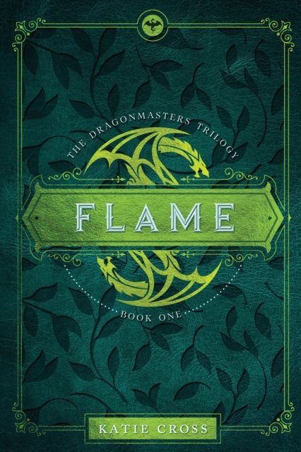 Cover for Katie Cross · Flame (Pocketbok) (2018)