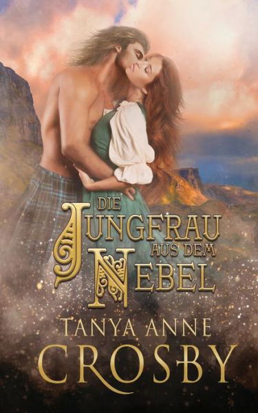 Cover for Tanya Anne Crosby · Die Jungfrau aus dem Nebel (Paperback Book) (2019)