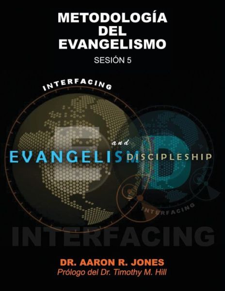 Cover for Jones Aaron R Jones · Conectando el Evangelismo y el Discipulado: Sesion 5: Metodologia del Ebangelismo (Pocketbok) (2018)