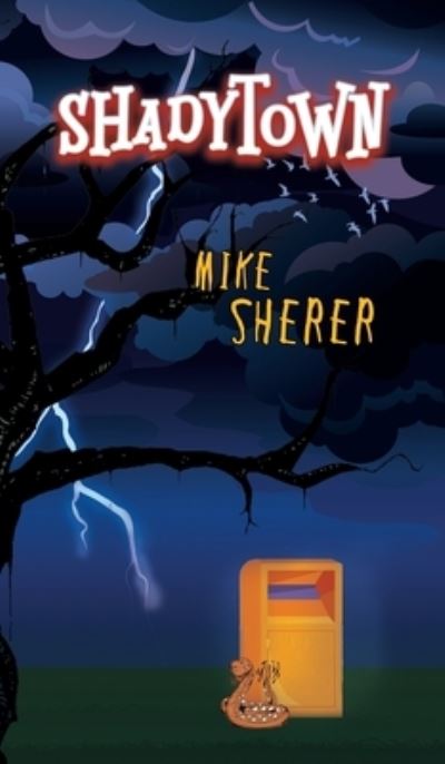 Cover for Mike Sherer · Shadytown - Shadytown (Hardcover Book) (2020)