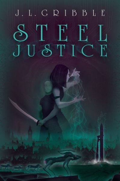 Cover for J L Gribble · Steel Justice (Paperback Book) (2021)