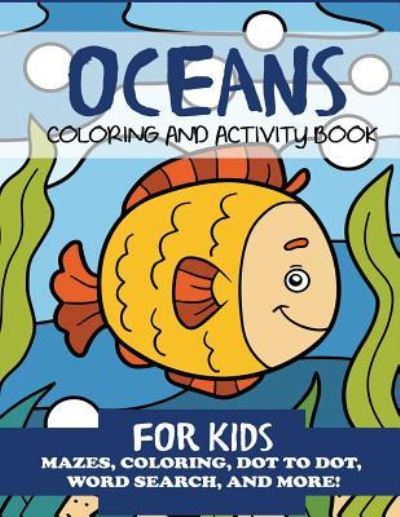 Cover for Blue Wave Press · Oceans Coloring and Activity Book for Kids (Paperback Book) (2018)