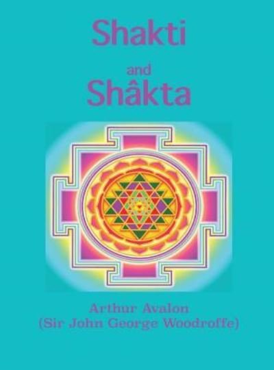 Cover for Arthur Avalon · Shakti and Shakta (Hardcover Book) (2019)