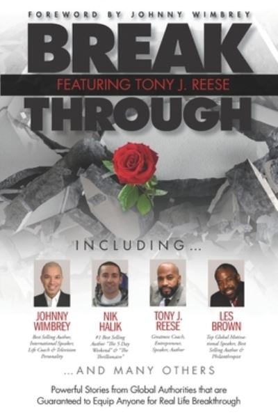 Break Through Featuring Tony J. Reese - Johnny Wimbrey - Books - Wimbrey Training Systems - 9781951502348 - August 14, 2020