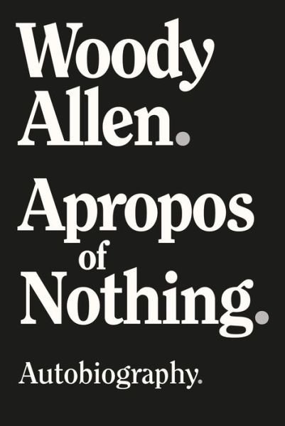 Apropos of Nothing - Allen - Bøger -  - 9781951627348 - 23. marts 2020
