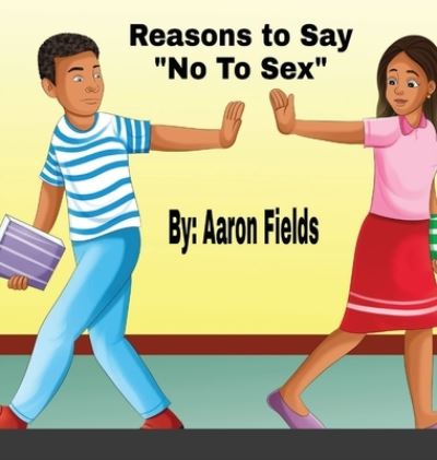 Cover for Aaron Fields · Reasons to say no to sex (Hardcover Book) (2022)