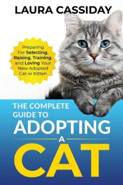 Cover for Laura Cassiday · Complete Guide to Adopting a Cat (Book) (2021)