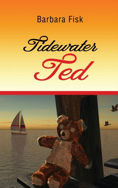 Cover for Barbara Fisk · Tidewater Ted (Hardcover Book) (2022)