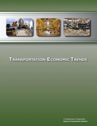 Cover for U S Department of Transportation · Transportation Economic Trends (Paperback Book) (2017)
