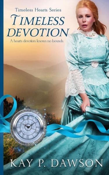 Cover for Kay P Dawson · Timeless Devotion (Paperback Book) (2017)