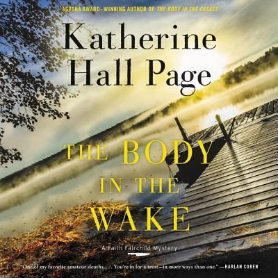 The Body in the Wake Lib/E - Katherine Hall Page - Music - HarperCollins - 9781982656348 - May 7, 2019