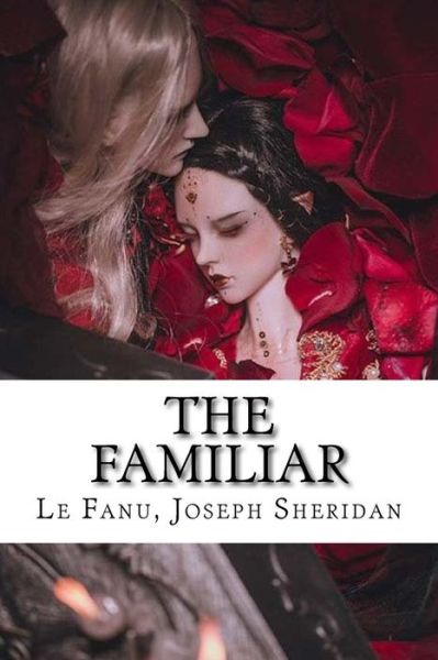 Cover for Le Fanu Joseph Sheridan · The Familiar (Paperback Book) (2018)