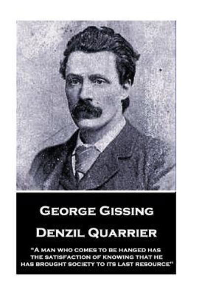 Cover for George Gissing · George Gissing - Denzil Quarrier (Paperback Book) (2018)