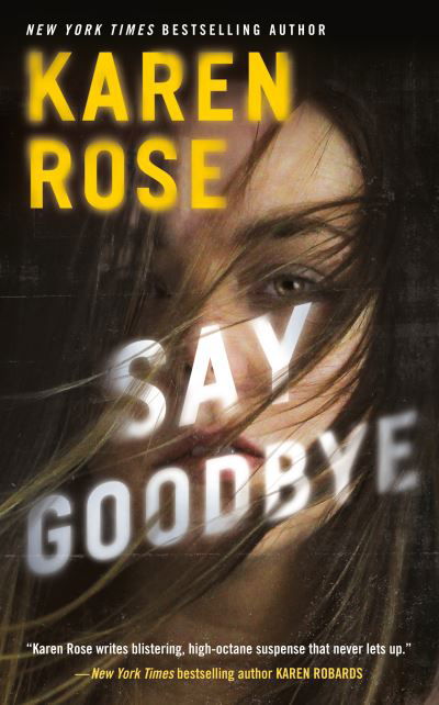 Cover for Karen Rose · The Say Goodbye - Sacramento Series (Paperback Bog) (2022)