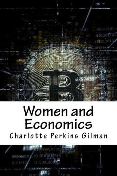 Cover for Charlotte Perkins Gilman · Women and Economics (Pocketbok) (2018)