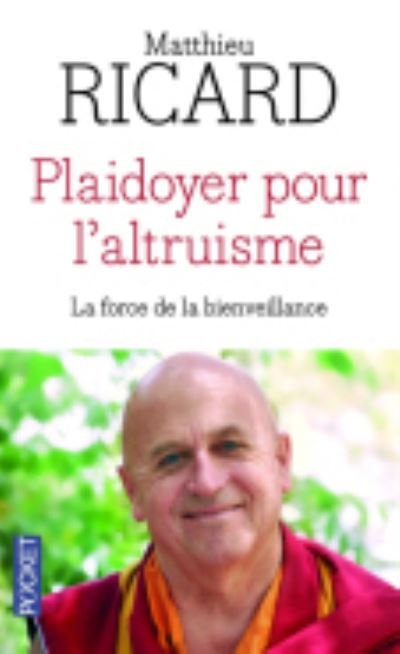 Cover for Matthieu Ricard · Plaidoyer pour l'altruisme (Pocketbok) (2014)