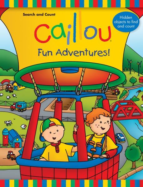 Cover for Anne Paradis · Caillou: Fun Adventures!: Search and Count Book (Coloring &amp; Activity Book) (Board book) [Brdbk edition] (2013)