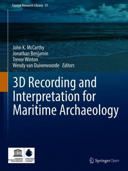 Cover for Mccarthy  John K. · 3D Recording and  Interpretation for Maritime Archaeology - Coastal Research Library (Hardcover Book) [2019 edition] (2019)