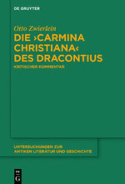 Cover for Zwierlein · Die ¿Carmina christiana&lt; des (Buch) (2019)