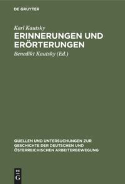 Erinnerungen Und Eroerterungen - Karl Kautsky - Books - Walter de Gruyter - 9783112305348 - December 31, 1960