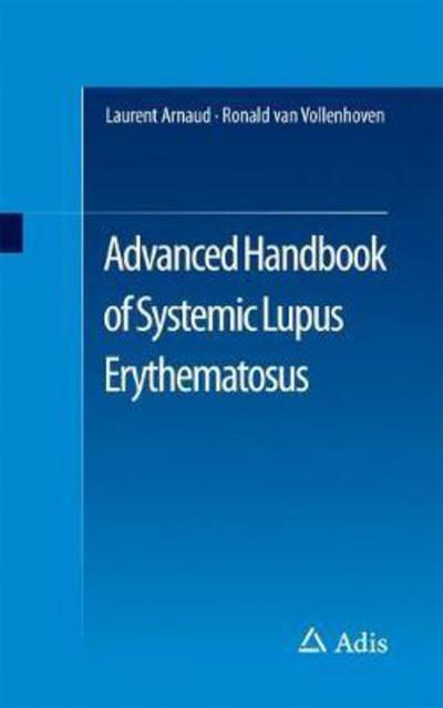 Cover for Laurent Arnaud · Advanced Handbook of Systemic Lupus Erythematosus (Paperback Book) [1st ed. 2018 edition] (2017)