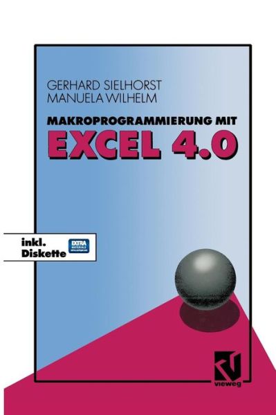 Makroprogrammierung Mit Excel 4.0 - Manuela Wilhelm - Books - Vieweg+teubner Verlag - 9783322904348 - May 6, 2012