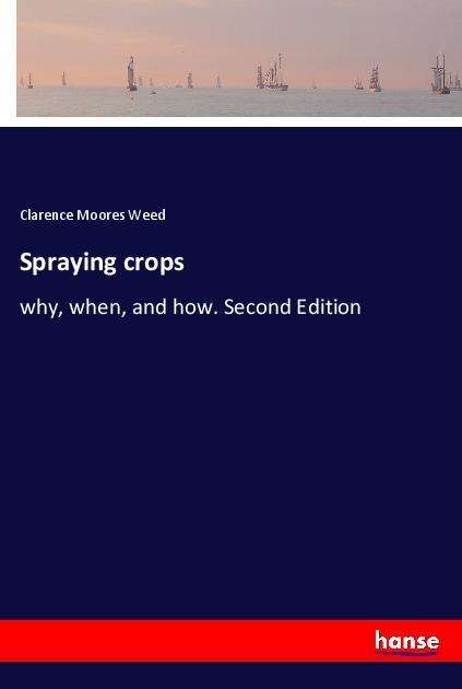 Spraying crops - Weed - Books -  - 9783337656348 - 