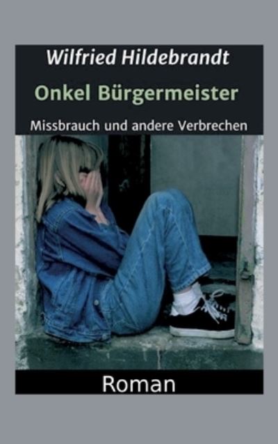 Cover for Hildebrandt · Onkel Bürgermeister (Book) (2020)