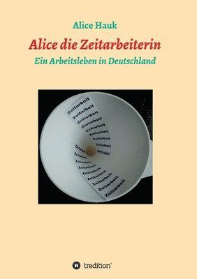 Cover for Hauk · Alice die Zeitarbeiterin (Bok) (2020)