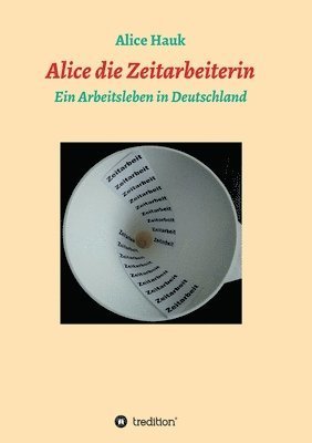 Cover for Hauk · Alice die Zeitarbeiterin (Buch) (2020)