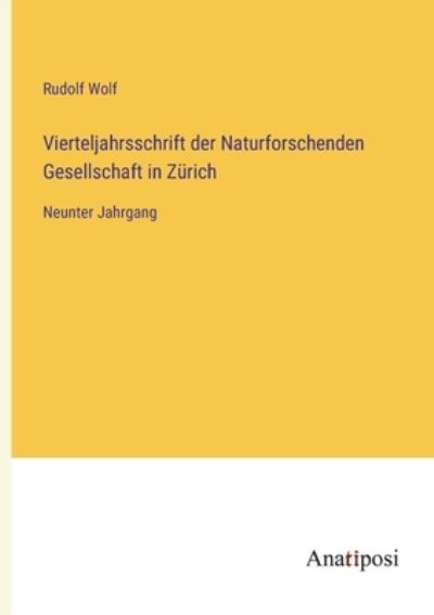 Cover for Rudolf Wolf · Vierteljahrsschrift der Naturforschenden Gesellschaft in Zürich (Paperback Book) (2023)