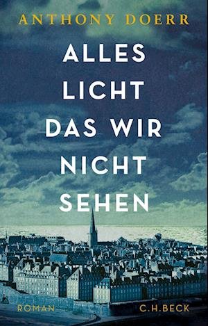 Cover for Anthony Doerr · Sa Alles Licht, Das Wir Nicht Sehen (Bog)