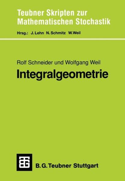 Cover for Rolf Schneider · Integralgeometrie - Teubner Skripten Zur Mathematischen Stochastik (Paperback Book) [German, 1992 edition] (1992)