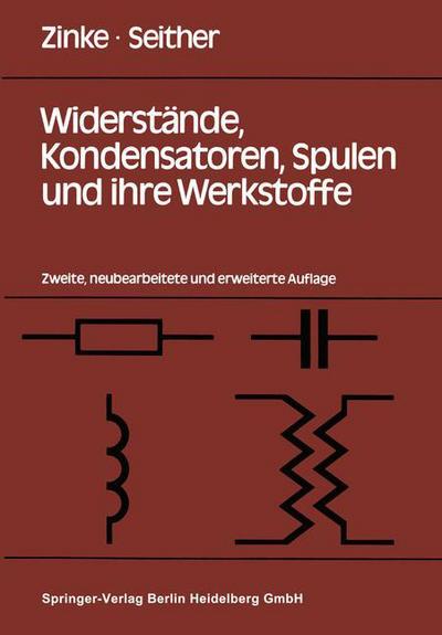 Cover for O Zinke · Widerstande, Kondensatoren, Spulen Und Ihre Werkstoffe (Paperback Book) (1982)