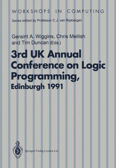 Cover for Geraint a Wiggins · ALPUK91: Proceedings of the 3rd UK Annual Conference on Logic Programming, Edinburgh, 10-12 April 1991 - Workshops in Computing (Taschenbuch) (1992)