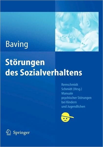 Cover for Lioba Baving · Storungen Des Sozialverhaltens - Manuale Psychischer Storungen Bei Kindern Und Jugendlichen (Hardcover bog) [German, 2006 edition] (2006)