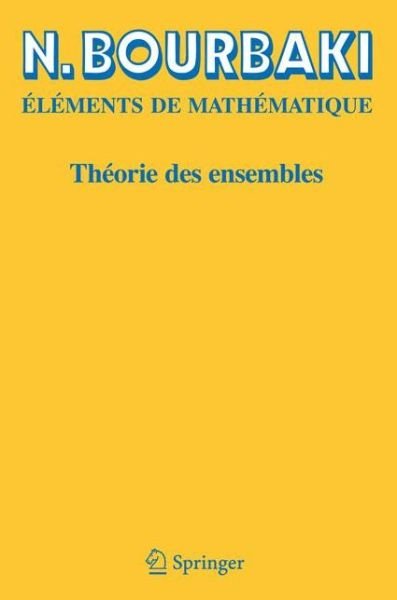 Cover for N Bourbaki · Theorie des ensembles (Bog) [Reimpression inchangee de l'edition de 1970 edition] (2006)