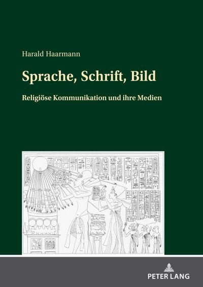 Cover for Harald Haarmann · Sprache, Schrift, Bild; Religioese Kommunikation und ihre Medien (Taschenbuch) (2022)